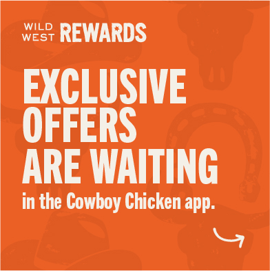 Exclusive Offers Are Waiting in the Cowboy Chicken App